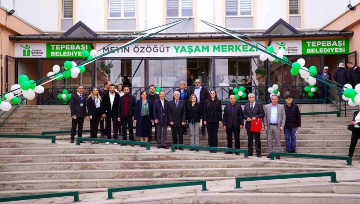 Tepebaşı Belediyesi Metin Özöğüt Yaşam Merkezi Açıldı